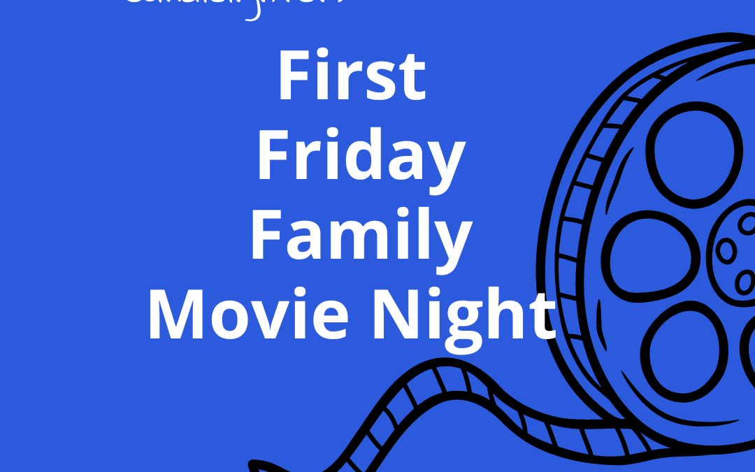 First Friday Movie Night